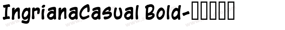 IngrianaCasual Bold字体转换